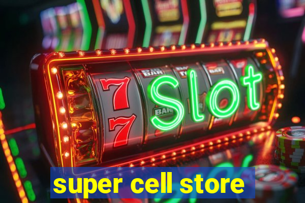 super cell store